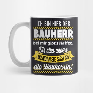 Ich bin hier der Bauherr Geschenk Mug